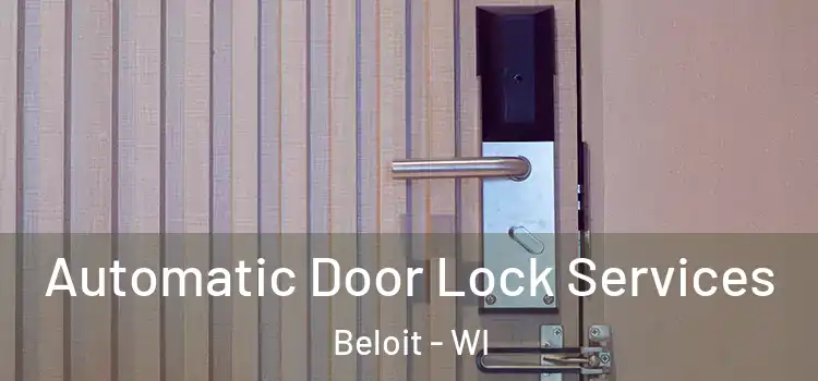 Automatic Door Lock Services Beloit - WI