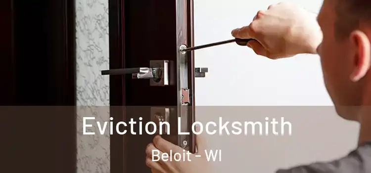 Eviction Locksmith Beloit - WI
