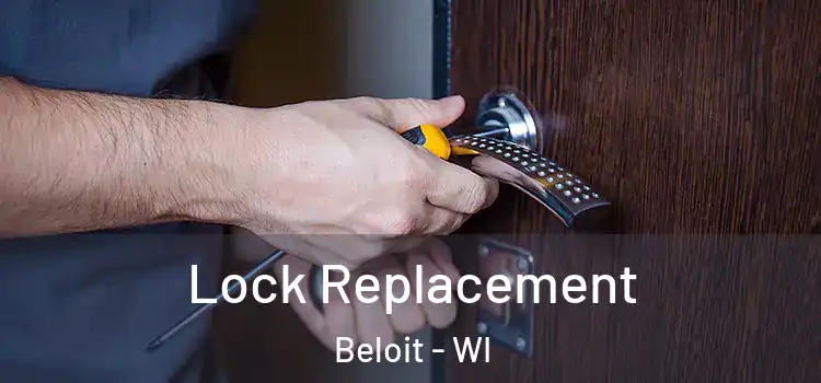 Lock Replacement Beloit - WI