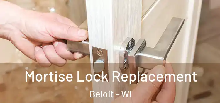 Mortise Lock Replacement Beloit - WI