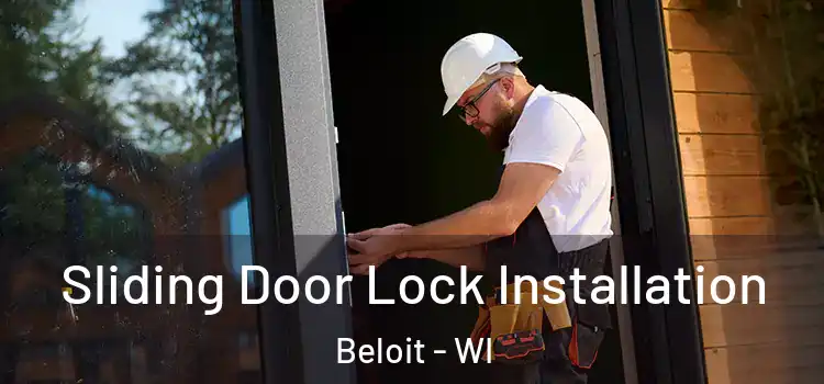 Sliding Door Lock Installation Beloit - WI