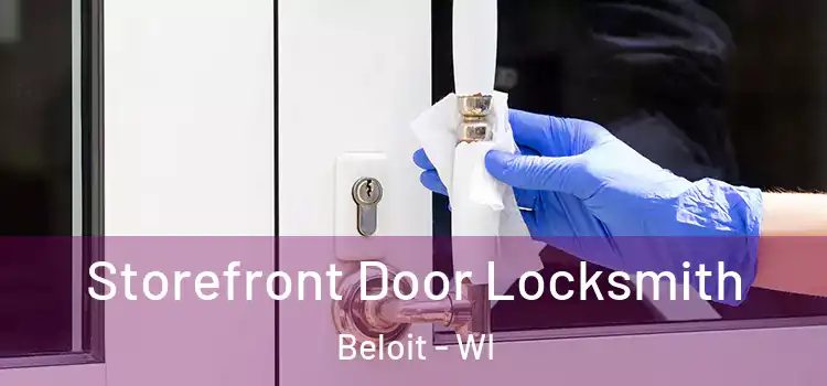 Storefront Door Locksmith Beloit - WI